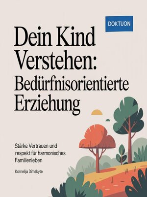 cover image of Dein Kind verstehen--Bedürfnisorientierte Erziehung
